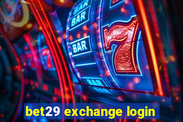 bet29 exchange login